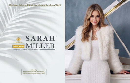 CEO & Founder of EthoSun, Sarah Miller Named The Most Admired Business Women Leader of 2026